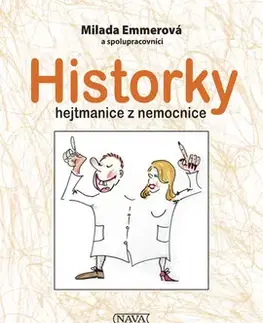 Humor a satira Historky hejtmanice z nemocnice - Milada Emmerová