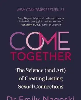 Sex a erotika Come Together - Emily Nagoski