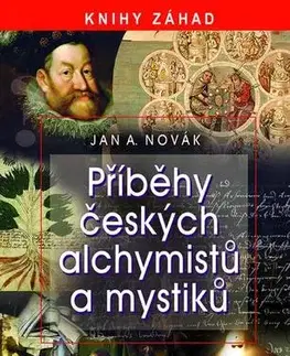 História Příběhy českých alchymistů a mystiků - Jan Antonín Novák