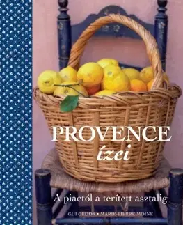 Národná kuchyňa - ostatné Provence ízei - Gui Gedda,Marie-Pierre Moine