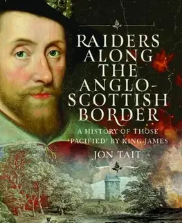 História Raiders along the Anglo-Scottish Border - Jon Tait