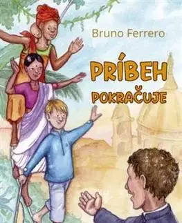 Kresťanstvo Príbeh pokračuje - Bruno Ferrero