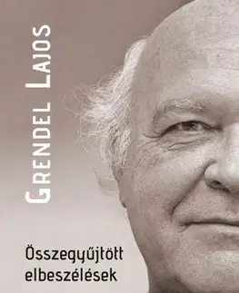 Novely, poviedky, antológie Összegyűjtött elbeszélések - Lajos Grendel