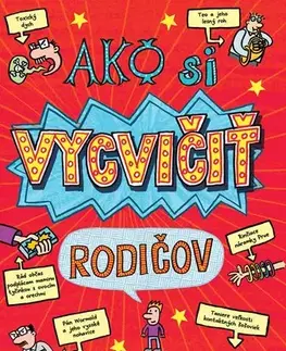 Dobrodružstvo, napätie, western Ako si vycvičiť rodičov, 2. vydanie - Pete Johnson,Nikalas Catlow,Marián Gazdík
