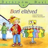 Pre deti a mládež - ostatné Barátnőm, Bori: Bori eltéved - Kolektív autorov,Liane Scheider