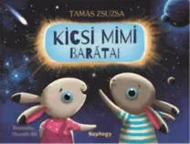 Rozprávky Kicsi Mimi barátai - Horváth Ildi illusztrációival - Zsuzsa Tamás