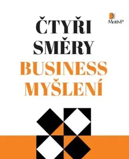 Biznis a kariéra Čtyři směry business myšlení - František Hroník