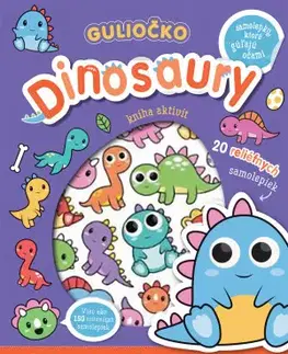Nalepovačky, vystrihovačky, skladačky Guliočko: Dinosaury (20 reliéfnych samolepiek) - Kolektív autorov