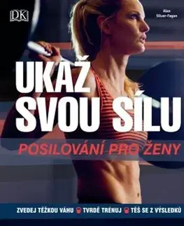Fitness, cvičenie, kulturistika Ukaž svou sílu - Kolektív autorov