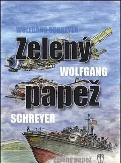 Vojnová literatúra - ostané Zelený papež - Wolfgang Schreyer