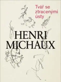 Svetová poézia Tvář se ztracenými ústy - Henri Michaux
