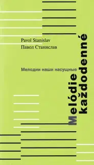 Poézia Melódie každodenné - Stanislav Pavol