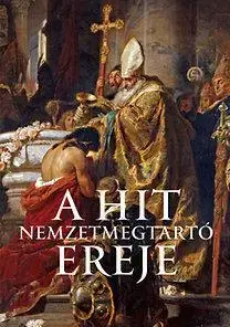 Kresťanstvo A hit nemzetmegtartó ereje
