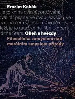 Eseje, úvahy, štúdie Oheň a hvězdy - Erazim Kohák