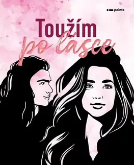 Romantická beletria Toužím po lásce - Jana Rose Jarošová