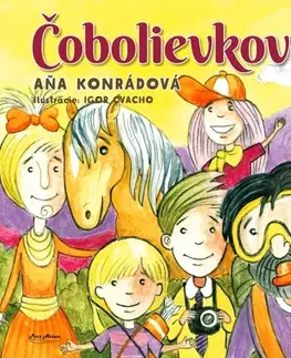 Rozprávky Čobolievkovo - Aňa Konrádová,Igor Cvacho