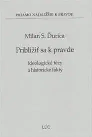 Kresťanstvo Priblížiť sa k pravde - Milan S. Ďurica