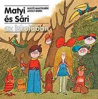 Rozprávky Matyi és Sári az iskolában - Miloš Macourek,Péter Kocsis,Eszter Kovács