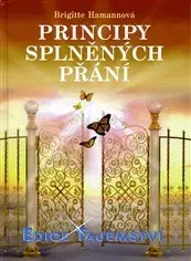 Odborná a náučná literatúra - ostatné Principy splněných přání - Brigitte Hamann