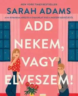 Romantická beletria Add nekem, vagy elveszem! - Sarah Adams