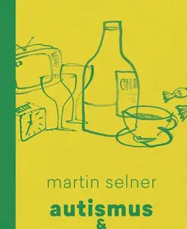 Humor a satira Autismus & Chardonnay - Martin Selner