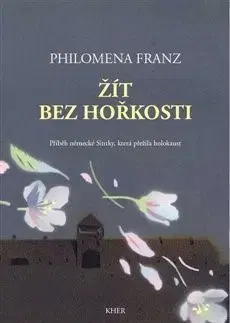 Skutočné príbehy Žít bez hořkosti - Philomena Franz
