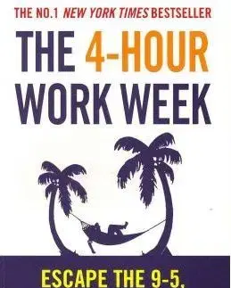 Cudzojazyčná literatúra The 4-hour Work Week : Escape the 9-5, Live Anywhere and Join the New Rich - Timothy Ferriss