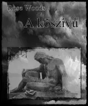 Romantická beletria A koszívu - Woods Rose