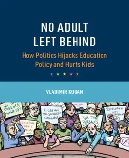 Politológia No Adult Left Behind - Vladimir Kogan
