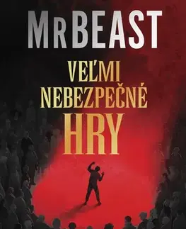 Detektívky, trilery, horory Veľmi nebezpečné hry - James Patterson,MrBeast,Mária Kočanová