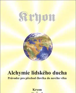 Ezoterika - ostatné Kryon 3 - Alchymie lidského ducha - Lee Carroll