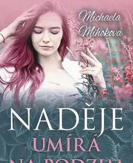 Česká beletria Naděje umírá na podzim - Michaela Mihoková