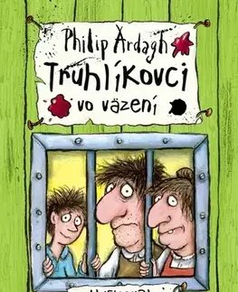 Dobrodružstvo, napätie, western Truhlíkovci vo väzení - Philip Ardagh,Axel Scheffler