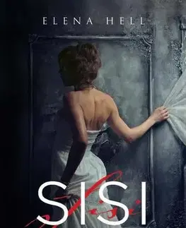 Pre deti a mládež - ostatné Sisi: Túžba a zrada - Elena Hell