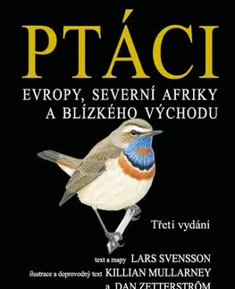 Biológia, fauna a flóra Ptáci Evropy, Severní Afriky a Blízkého východu, 3. vydání - Lars Svensson,Killian Mullarney,Dan Zetterström