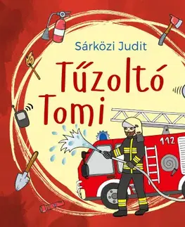 Rozprávky Tűzoltó Tomi - Judit Sárközi