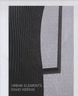 Umenie - ostatné Urban Elements - David Koenig