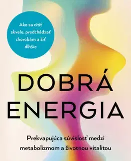 Zdravie, životný štýl - ostatné Dobrá energia - Casey Means,Calley Means,Zuzana Angelovičová