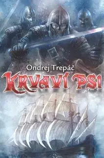 Sci-fi a fantasy Krvaví psi - Ondrej Trepáč,neuvedený