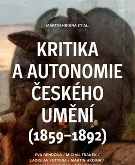 Česká beletria Kritika a autonomie českého umění (1859–1892) - Jiří Kopecký