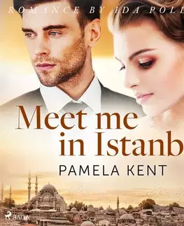 Romantická beletria Saga Egmont Meet me in Istanbul (EN)