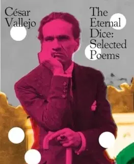 Poézia The Eternal Dice - Cesar Vallejo