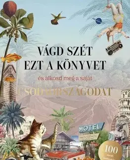 Modelárstvo, vystrihovačky Vágd szét ezt a könyvet, és alkosd meg a saját Csodaországodat - Kollázskönyv - Eliza Scott,Alexandra Balogh