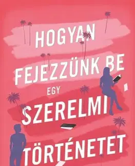 Romantická beletria Hogyan fejezzünk be egy szerelmi történetet - Yulin Kuang