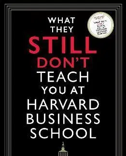 Manažment What They Still Don't Teach You At Harvard Business School - Mark H. McCormack