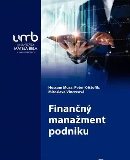 Ekonómia, manažment - ostatné Finančný manažment podniku - Musa Hussam,Peter Krištofík,Miroslava Vinczeová