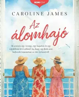 Romantická beletria Az álomhajó - Caroline James