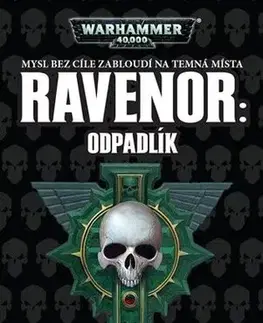 Sci-fi a fantasy Ravenor: Odpadlík - Dan Abnett