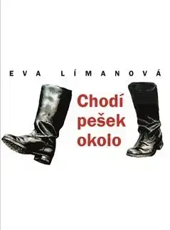 Česká beletria Chodí pešek okolo - Eva Límanová
