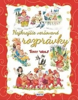 Rozprávky Najkrajšie veršované rozprávky - neuvedený,Tony Wolf